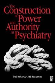 Tapa de The construction of power and authority in psychiatry