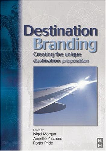 Tapa de Destination Branding, Creating the Unique Destination Proposition
