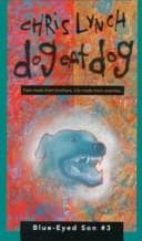 Tapa de Dog Eat Dog (Lynch, Chris. Blue Eyed Son, #3.)