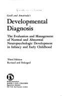 Tapa de Gesell and Amatruda's Developmental Diagnosis; The Evaluation and Management of Normal and Abnormal Neuropsychologic Development in Infancy and Early
