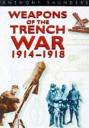 Tapa de Weapons of the trench war, 1914-1918