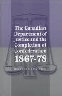 Tapa de The Canadian Department of Justice and the Completion of Confederation 1867-78