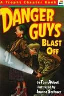 Tapa de Danger Guys Blast Off (Trophy Chapter Books)