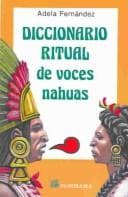Tapa de Diccionario Ritual De Voces Nahuas