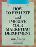Tapa de How to evaluate and improve your marketing department