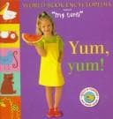 Tapa de Yum, Yum! (World Book Encyclopedia Presents "My Turn" Series)