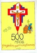 Tapa de 500 Anos Fregados Pero Cristianos