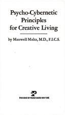 Tapa de Psycho-Cybernetic Principles for Creative Living
