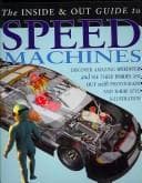 Tapa de The Inside & Out Guide To Speed Machines (Inside and Out Guides)