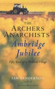 Tapa de The "Archers" Anarchists' Ambridge Jubilee