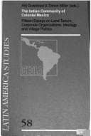 Tapa de INDIAN COMMUNITY OF COLONIAL MEXICO (Latin America Studies)