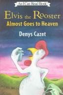 Tapa de Elvis the Rooster Almost Goes to Heaven (An I Can Read)
