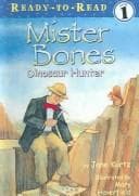 Tapa de Mister Bones: Dinosaur Hunter (Ready-To-Read: Level 1)