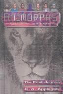 Tapa de The First Journey (Animorphs Alternamorphs