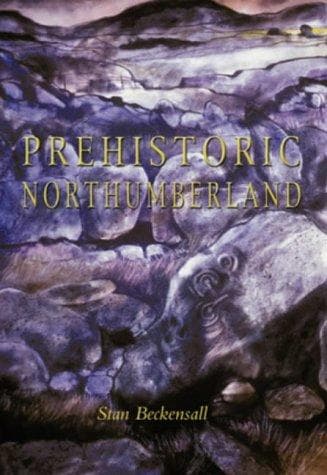 Tapa de Prehistoric Northumberland