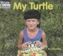 Tapa de My Turtle (Welcome Books: My Pets)