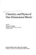 Tapa de The Chemistry and Physics of One-Dimensional Metals (Nato Advanced Study Institutes Series : Series B, Physics, V. 25)