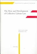 Tapa de The Rise And Development Of Collective Labour Law (International and Comparative Social History, 6)
