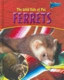 Tapa de The Wild Side of Pet Ferrets (Perspectives, the Wild Side of Pets)