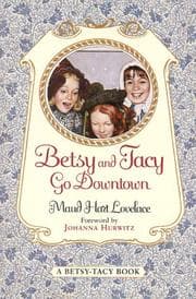 Tapa de Betsy and Tacy Go Downtown (Betsy-Tacy #4)