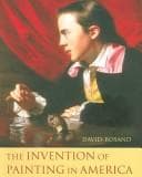 Tapa de The Invention of Painting in America (Leonard Hastings Schoff Lectures)