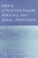 Tapa de Liberal Constitutionalism, Marriage, and Sexual Orientation
