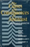 Tapa de The causes and consequences of antitrust