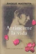 Tapa de ARRANCAME LA VIDA - BEST-SELLER