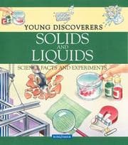 Tapa de Solids and Liquids (Young Discoverers: Science Facts and Experiments)
