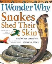 Tapa de I Wonder Why Snakes Shed Their Skin