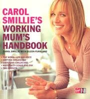 Tapa de Carol Smillie's working mum's handbook