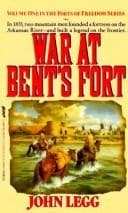 Tapa de War at Bent's Fort (Forts of Freedom, Vol 1)