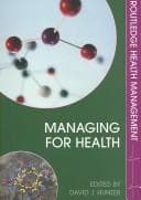 Tapa de Managing for Health (Routledge Health Management)