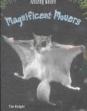Tapa de Magnificent Movers (Knight, Tim. Amazing Nature.)