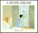 Tapa de A River Dream (Houghton Mifflin Leveled Library: Paperback Plus: Theme: Cou)