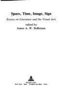 Tapa de Space, time, image, sign : essays on literature and the visual arts