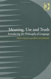 Tapa de MEANING, USE AND TRUTH: INTRODUCING THE PHILOSOPHY OF LANGUAGE