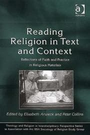 Tapa de READING RELIGION IN TEXT AND CONTEXT: REFLECTIONS OF FAITH AND PRACTICE IN RELIGIOUS...; ED. BY ELISABETH ARWECK