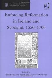 Tapa de Enforcing Reformation in Ireland and Scotland, 1550-1700