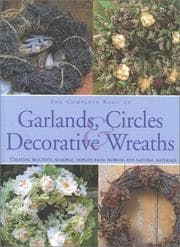 Tapa de Complete Book of Garlands, Circles & Decorative Wreaths