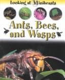 Tapa de Ants, Bees, and Wasps (Morgan, Sally. Looking at Minibeasts.)