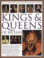 Tapa de The Complete Illustrated Guide to the Kings & Queens of Britain