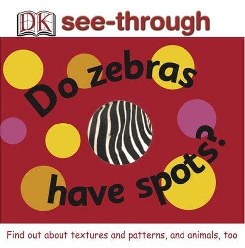 Tapa de Do Zebras Have Spots? (DK See-throughs)