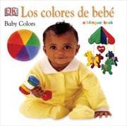 Tapa de Colores de Bebe/Baby Colors (Soft-to-Touch Books)