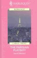 Tapa de The Parisian Playboy (Harlequin Large Print)