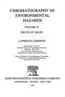 Tapa de Chromatography of Environmental Hazards Volume 4 Drugs of Abuse