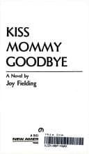 Tapa de Kiss Mommy Goodbye