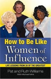 Tapa de How to be like women of influence : life lessons from 20 of the greatest