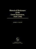 Tapa de Historical Dictionary of the Great Depression, 1929-1940
