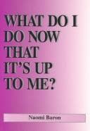 Tapa de What Do I Do Now That It's Up to Me